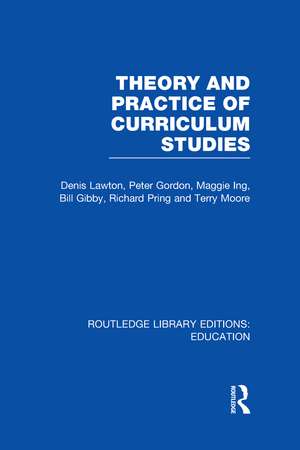 Theory and Practice of Curriculum Studies de Denis Lawton