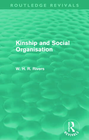 Kinship and Social Organisation (Routledge Revivals) de W. H. R. Rivers