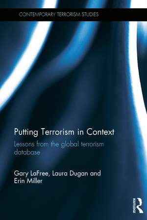 Putting Terrorism in Context: Lessons from the Global Terrorism Database de Gary LaFree