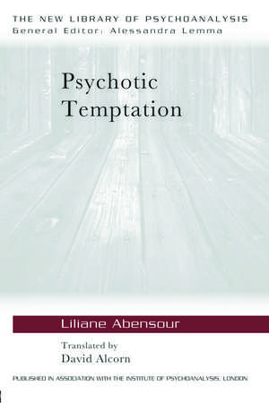 Psychotic Temptation de Liliane Abensour