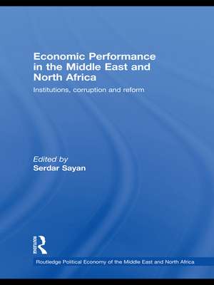 Economic Performance in the Middle East and North Africa: Institutions, Corruption and Reform de Serdar Sayan