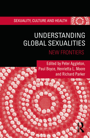 Understanding Global Sexualities: New Frontiers de Peter Aggleton