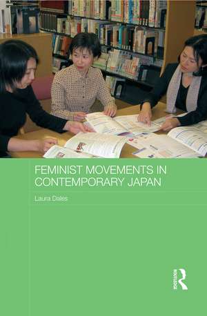 Feminist Movements in Contemporary Japan de Laura Dales