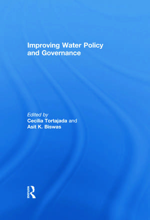 Improving Water Policy and Governance de Cecilia Tortajada