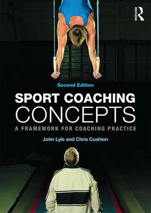 Sport Coaching Concepts: A framework for coaching practice de John Lyle