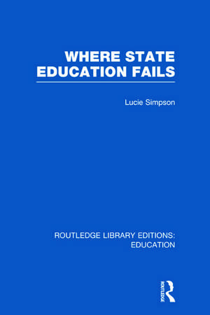 Where State Education Fails de Lucie Simpson