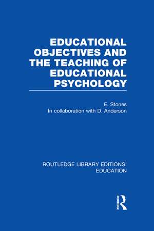 Educational Objectives and the Teaching of Educational Psychology de Edgar Stones