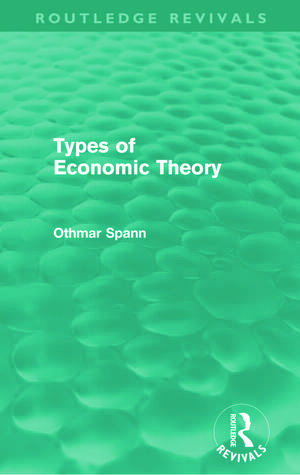 Types of Economic Theory de Othmar Spann