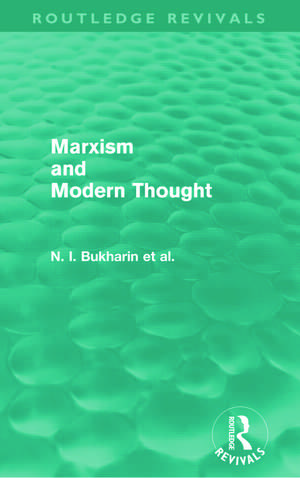 Marxism and Modern Thought de N. I. Bukharin