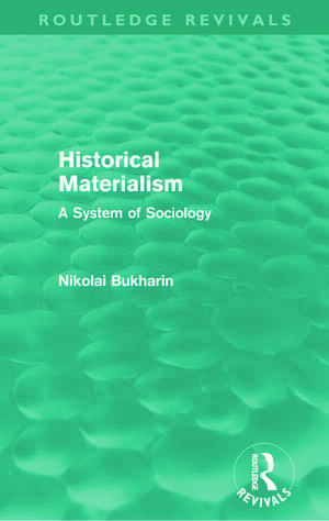 Historical Materialism: A System of Sociology de Nikolai Bukharin