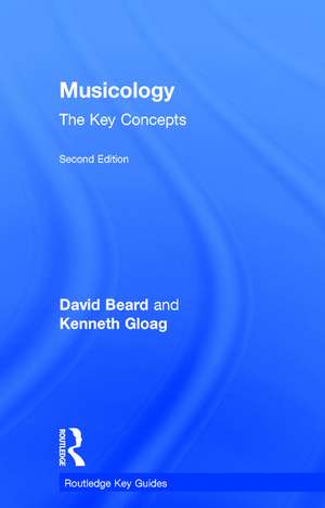 Musicology: The Key Concepts de David Beard