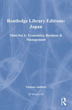 RLE: Japan Mini-Set A: Economics, Business & Management 20 vol set de Various