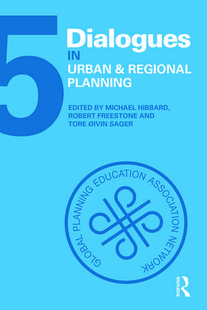 Dialogues in Urban and Regional Planning: Volume 5 de Michael Hibbard