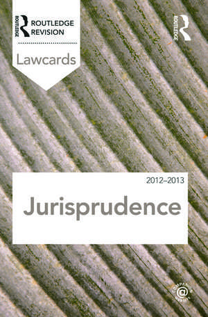 Jurisprudence Lawcards 2012-2013 de Routledge