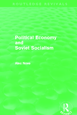 Political Economy and Soviet Socialism (Routledge Revivals) de Alec Nove