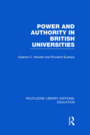 Power & Authority in British Universities de Graeme Moodie