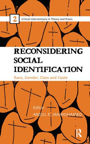 Reconsidering Social Identification: Race, Gender, Class and Caste de Abdul R. JanMohamed