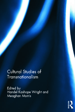 Cultural Studies of Transnationalism de Handel Wright