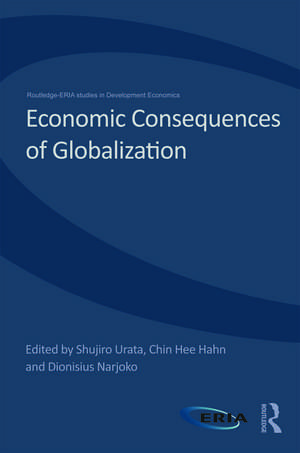 Economic Consequences of Globalization: Evidence from East Asia de Shujiro Urata