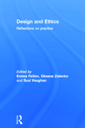 Design and Ethics: Reflections on Practice de Emma Felton