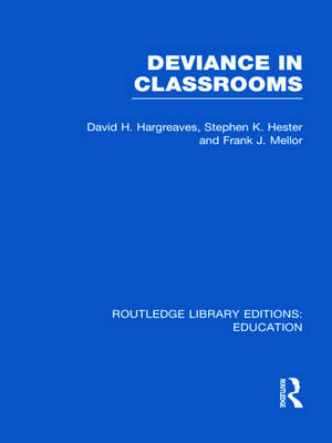 Deviance in Classrooms (RLE Edu M) de David Hargreaves