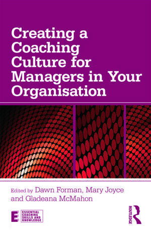 Creating a Coaching Culture for Managers in Your Organisation de Dawn Forman