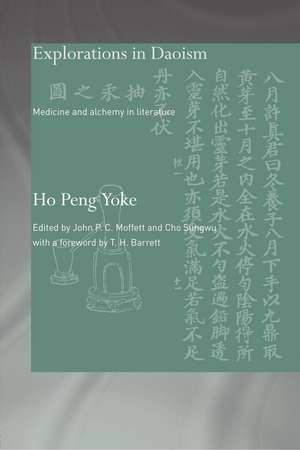 Explorations in Daoism: Medicine and Alchemy in Literature de Ho Peng Yoke