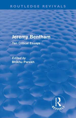 Jeremy Bentham: Ten Critical Essays de Bhikhu Parekh