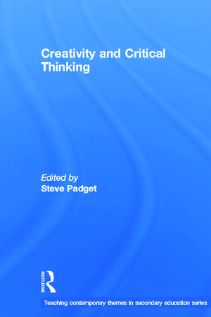 Creativity and Critical Thinking de Steve Padget