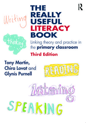 The Really Useful Literacy Book: Linking theory and practice in the primary classroom de Tony Martin