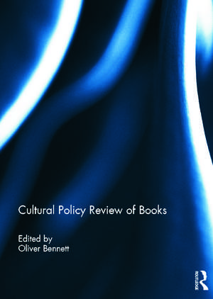 Cultural Policy Review of Books de Oliver Bennett