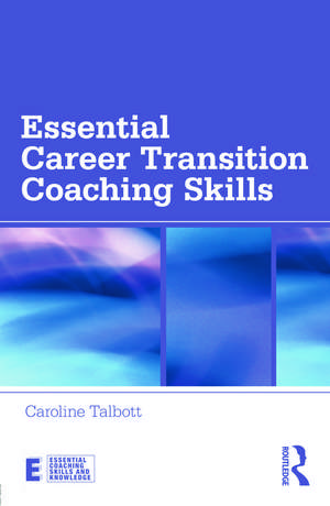 Essential Career Transition Coaching Skills (Skills