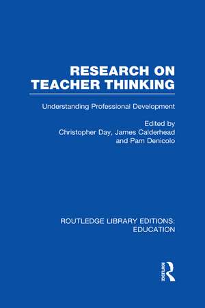 Research on Teacher Thinking (RLE Edu N): Understanding Professional Development de James Calderhead