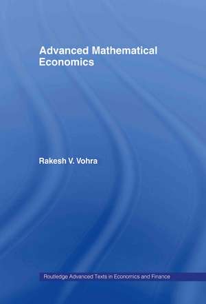 Advanced Mathematical Economics de Rakesh V. Vohra