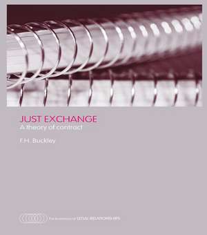 Just Exchange: A Theory of Contract de Francis H. Buckley