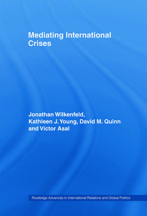 Mediating International Crises de Jonathan Wilkenfeld