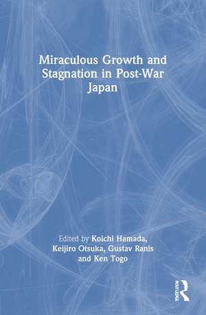 Miraculous Growth and Stagnation in Post-War Japan de Koichi Hamada