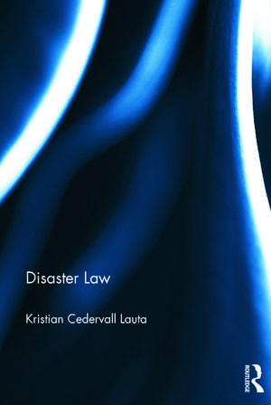 Disaster Law de Kristian Cedervall Lauta