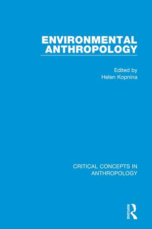 Environmental Anthropology de Helen Kopnina