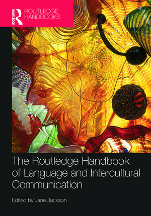 The Routledge Handbook of Language and Intercultural Communication de Jane Jackson