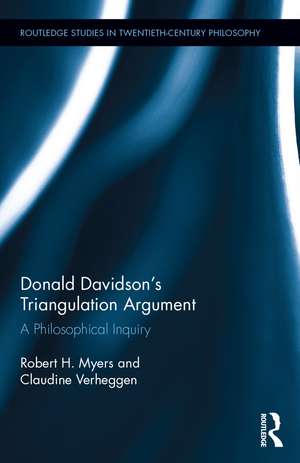 Donald Davidson’s Triangulation Argument: A Philosophical Inquiry de Robert H. Myers