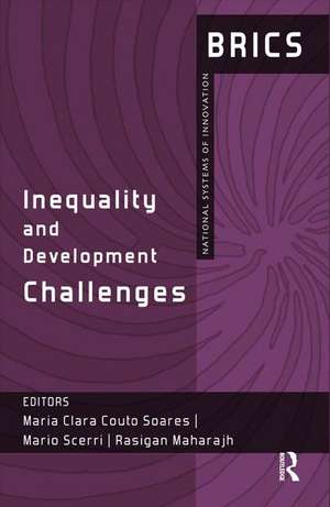 Inequality and Development Challenges: BRICS National Systems of Innovation de Maria Clara Couto Soares