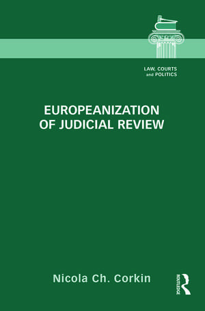 Europeanization of Judicial Review de Nicola Ch. Corkin