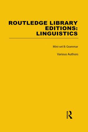 Routledge Library Editions: Linguistics Mini-set B: Grammar de Various