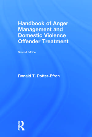 Handbook of Anger Management and Domestic Violence Offender Treatment de Ronald T. Potter-Efron