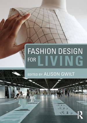 Fashion Design for Living de Alison Gwilt