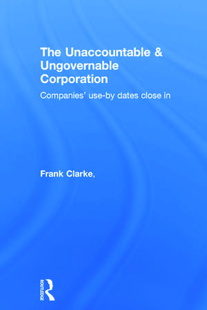 The Unaccountable & Ungovernable Corporation: Companies' use-by-dates close in de Frank Clarke