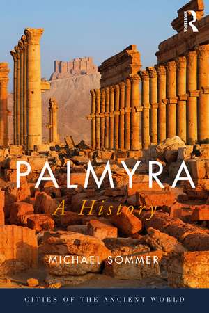 Palmyra: A History de Michael Sommer