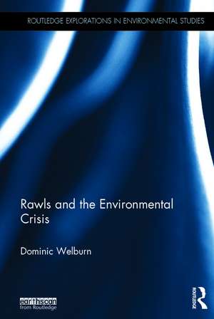 Rawls and the Environmental Crisis de Dominic Welburn