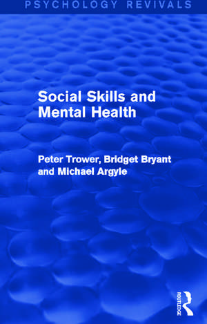 Social Skills and Mental Health (Psychology Revivals) de Peter Trower